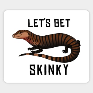 Blue Tongue Skink • Let's Get Skinky • Black Text Sticker